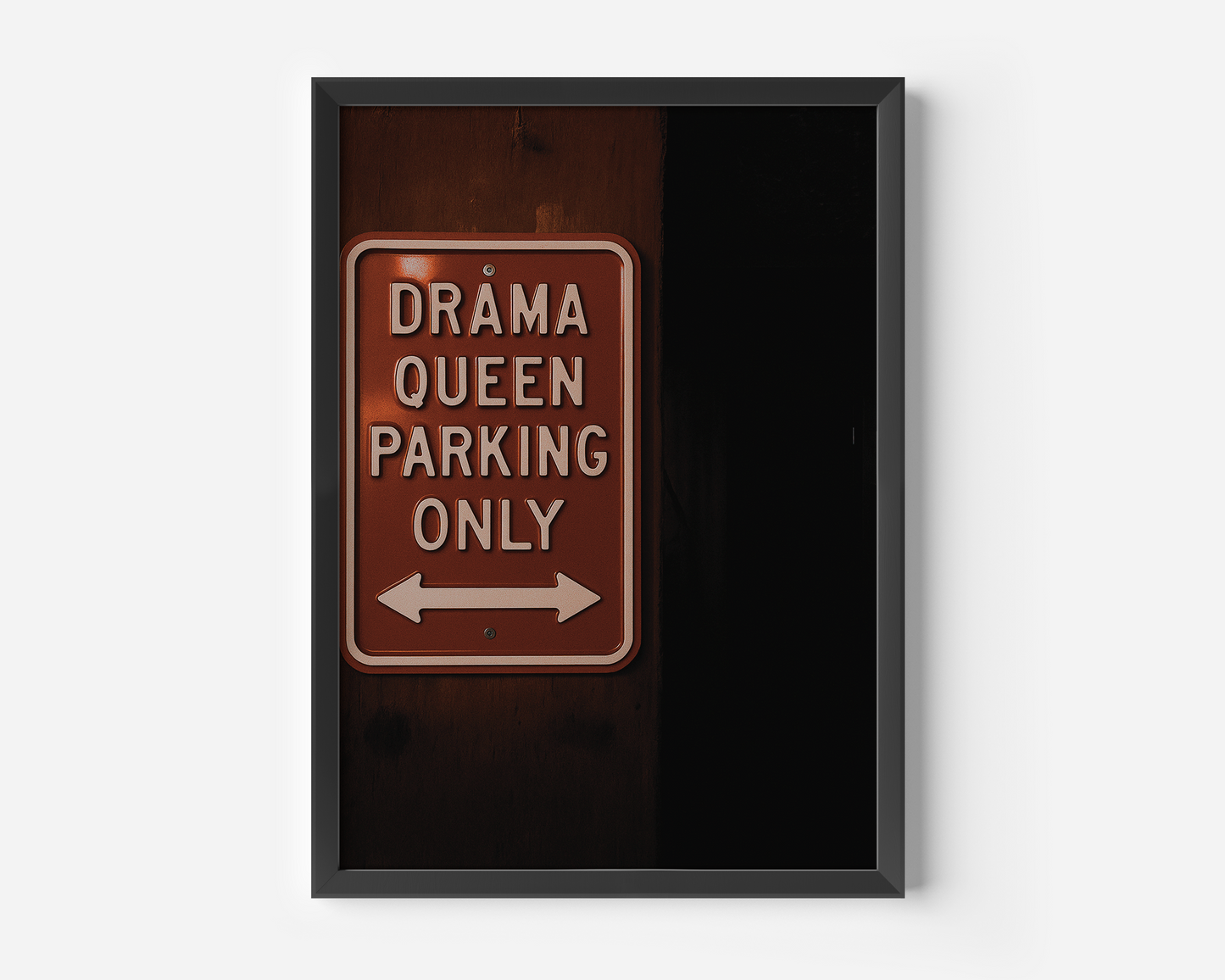 Drama Queen Parking Only